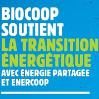Biocoop s’engage pour la transition énergétique citoyenne Biocoop s’engage pour la transition énergétique citoyenne
